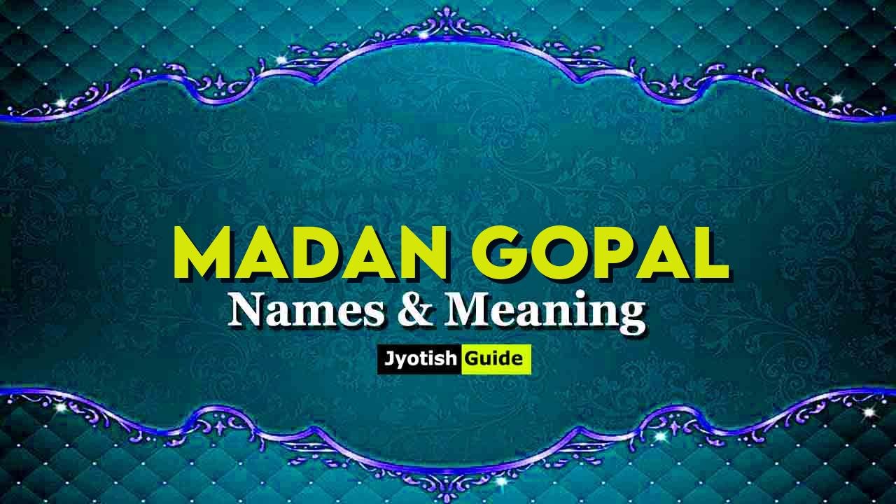 madan gopal name meaning